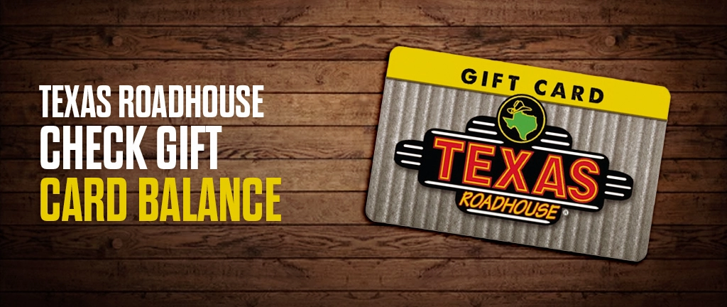 Texas Roadhouse gift card balance